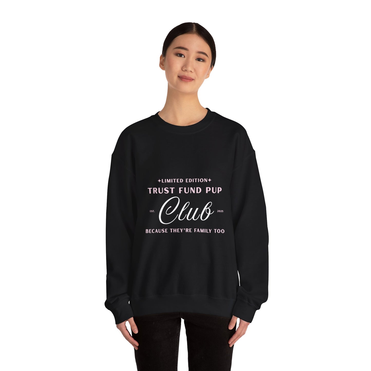 Trust Fund Pup Club Est. 2025- Unisex Crewneck Sweatshirt