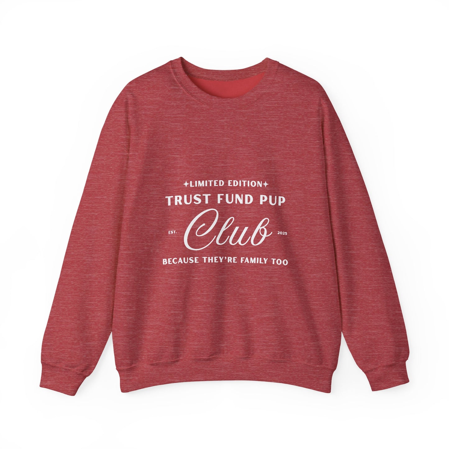 Trust Fund Pup Club Est. 2025- Unisex Crewneck Sweatshirt