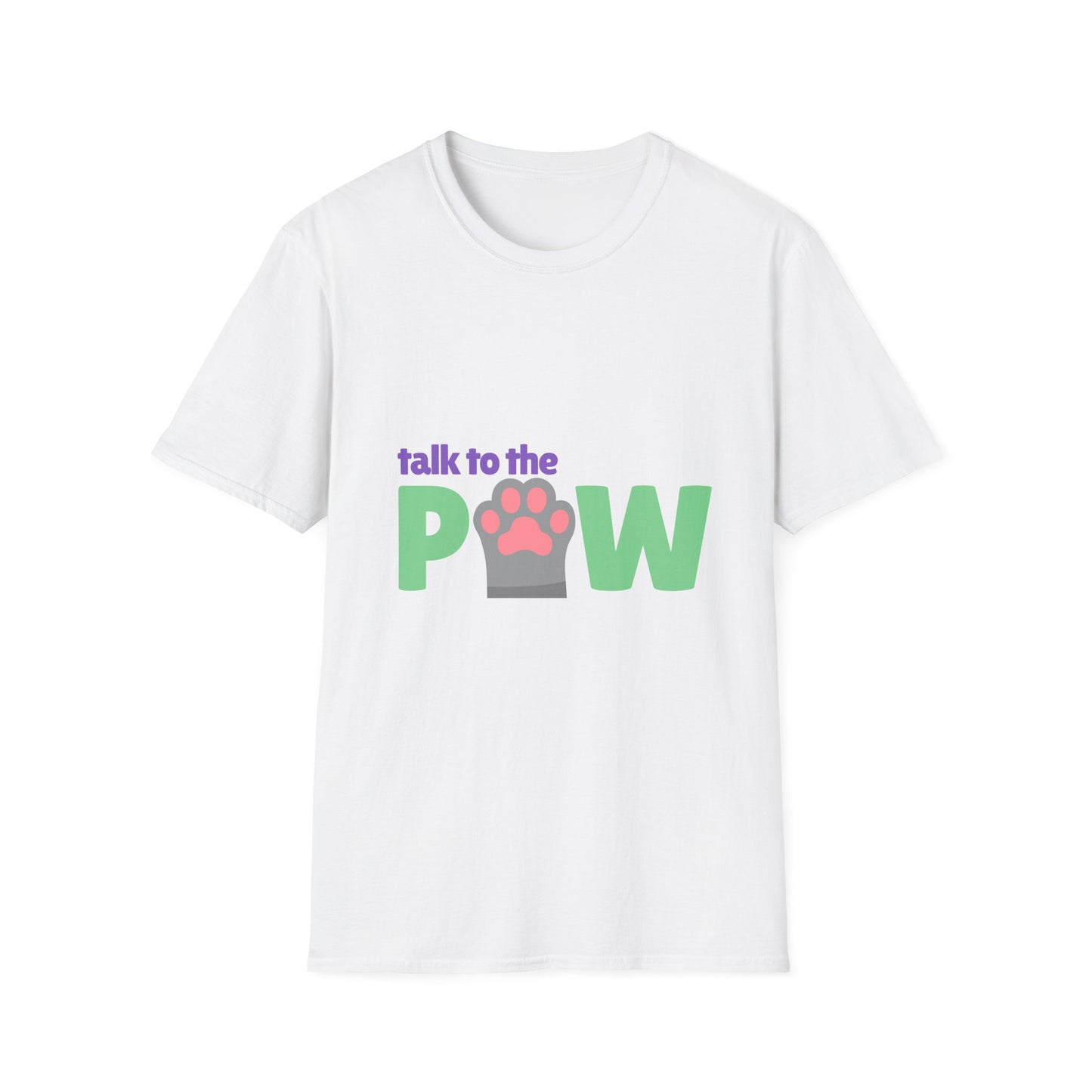 Talk to the PAW - Unisex Tee