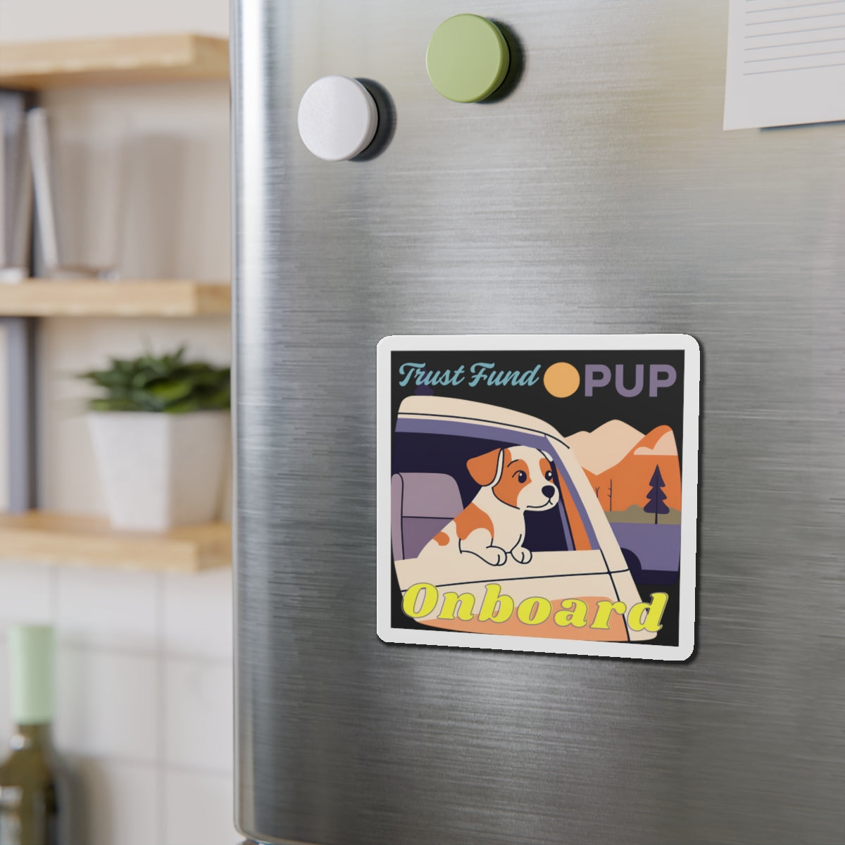 "Trust Fund Pup Onboard" - Die-Cut Magnet
