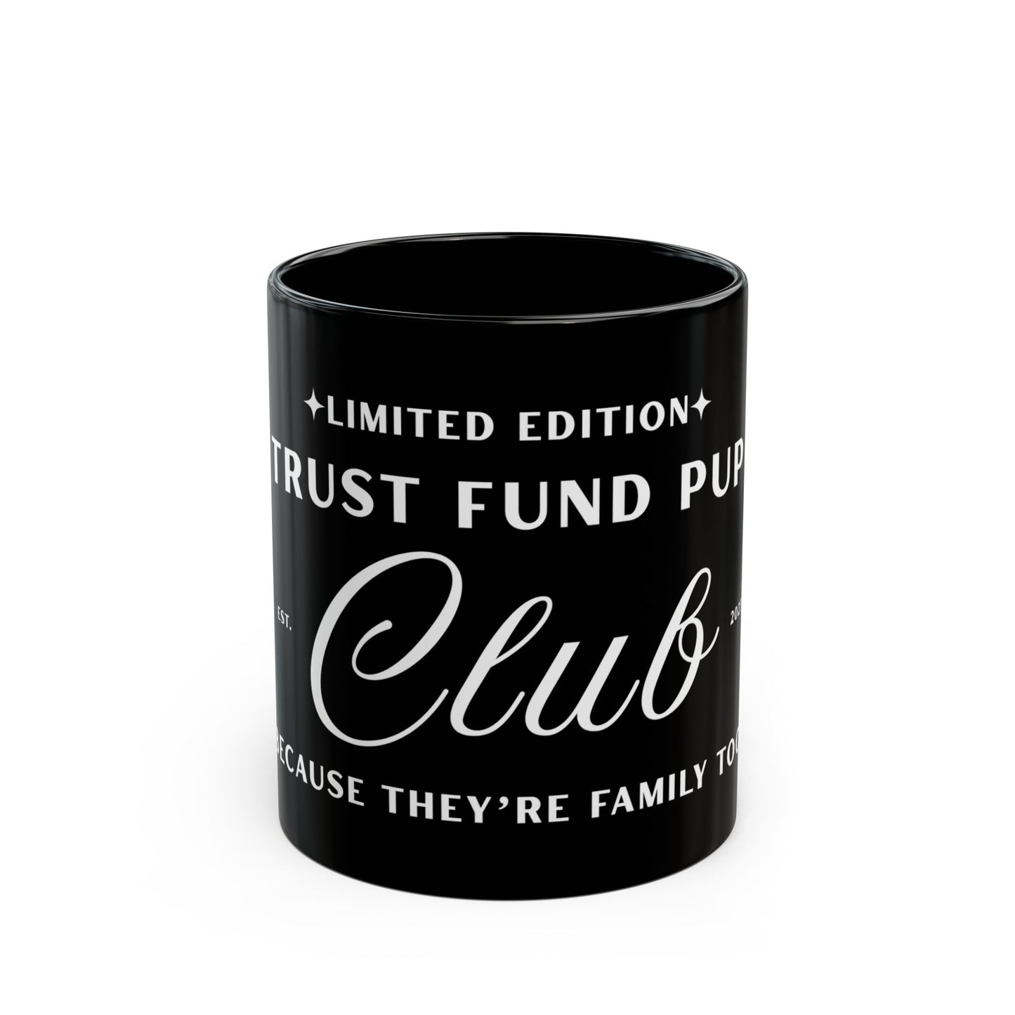 Limited Edition Trust Fund Pup Club Mug