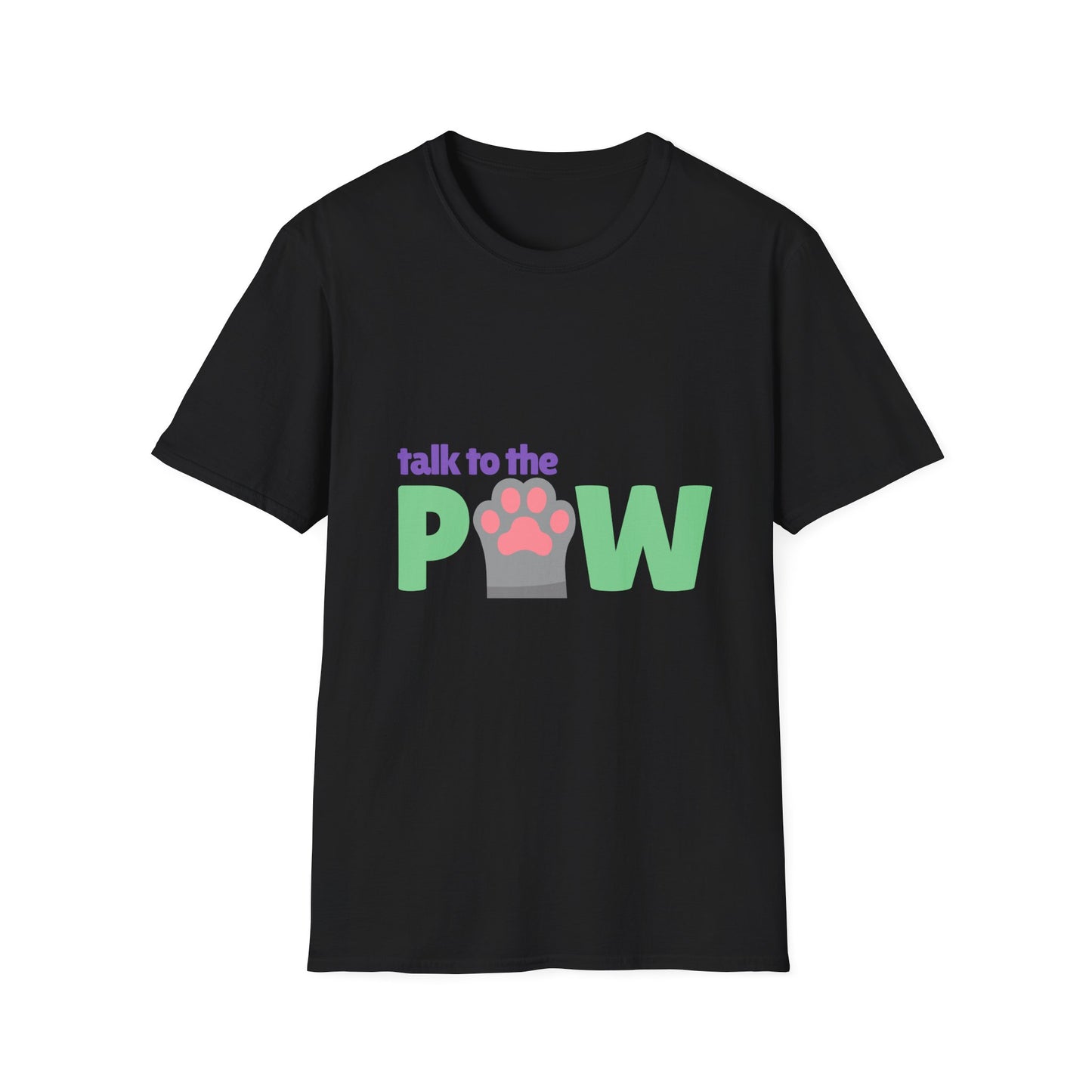 Talk to the PAW - Unisex Tee