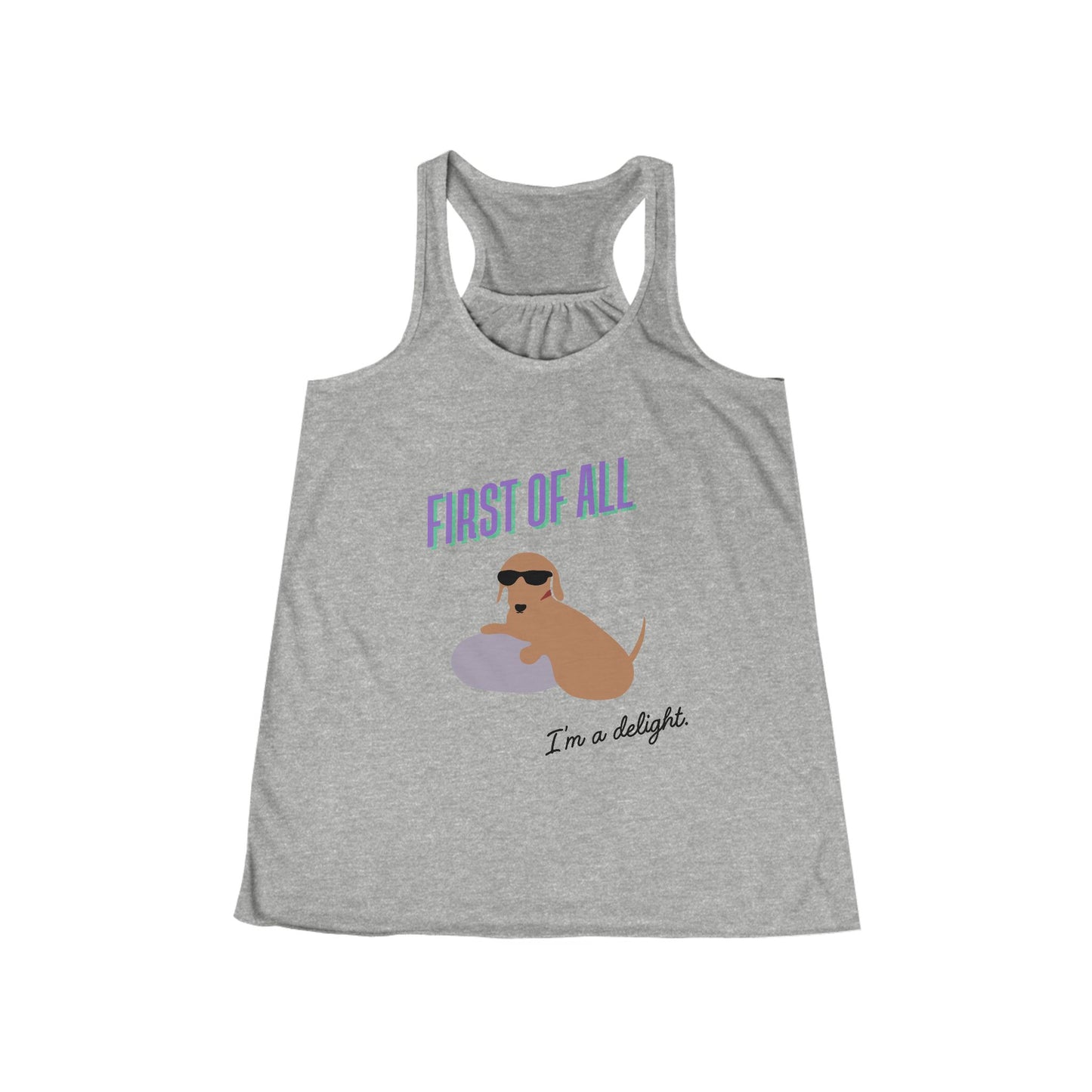 First of all, I am a delight - Women’s Racerback Tank