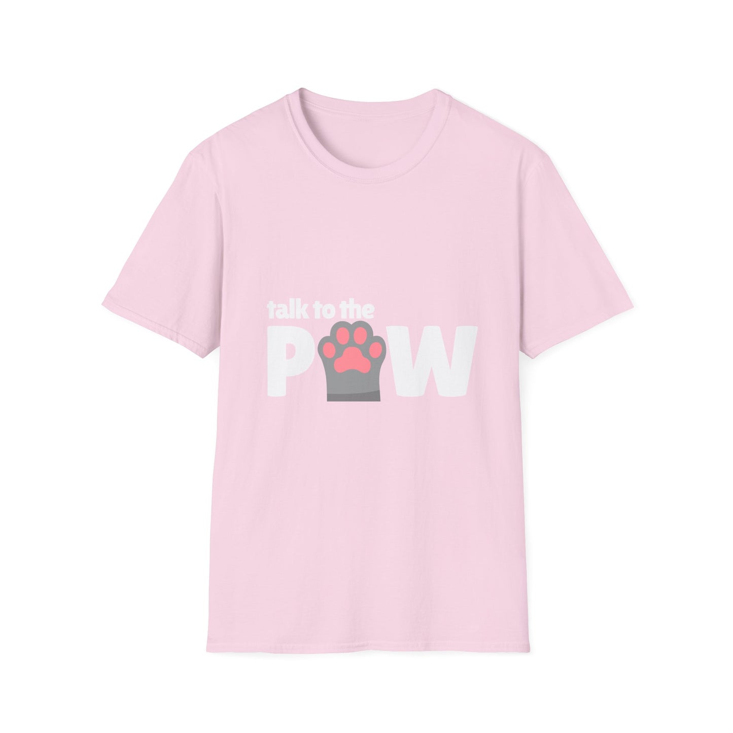 Talk to the PAW - Unisex Tee