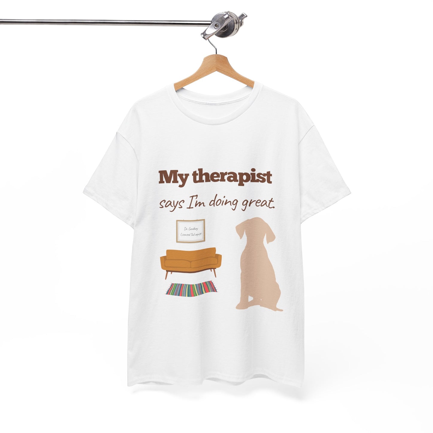 My therapist says I'm doing great!– Unisex Tee