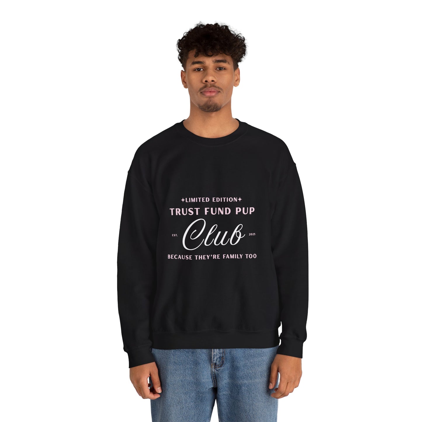 Trust Fund Pup Club Est. 2025- Unisex Crewneck Sweatshirt