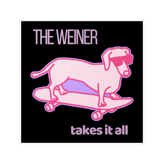 The Weiner Takes it All - 4x4 Vinyl Sticker (Black)