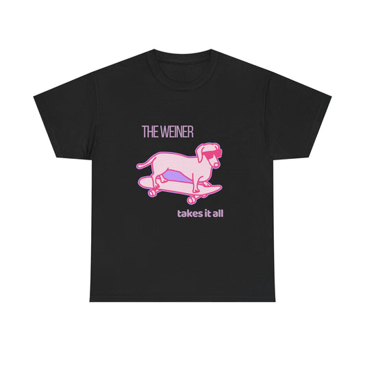 The Weiner Takes it All – Unisex Tee