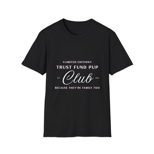 “Trust Fund Pup Club” Tee