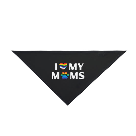 I Love My Moms - Dog Bandana